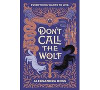 Aleksandra Ross Don't Call the Wolf (Copertina rigida)