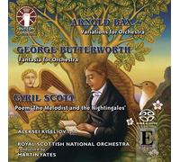 ALEKSEI KISELIOV - Cyril Scott: Poem ‘The Melodist and the Nightingales’/Arnold Bax: Variations for Orchestra/George Butterworth: Fantasia for Orchestra [SACD HYBRID] stereo only