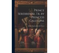 Aleksei Konstantinovich Tol Prince Serebrenni, Tr. by Princess Galit (Tascabile)