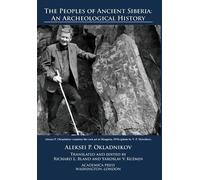 Aleksei P. Okladnikov The Peoples of Ancient Siberia (Copertina rigida)