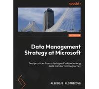 Aleksejs Plotnikovs Data Management Strategy at Microsoft (Tascabile)