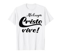 Aleluya Cristo Vive! Maglietta