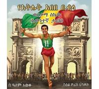 Alem Aweke Embiale Abebe Bikila's Golden Success (Copertina rigida)