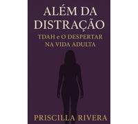 Além da distração: TDAH e o despertar na vida adulta.