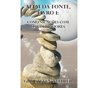 Além da Fonte, Livro 1: Comunicações com os Cocriadores