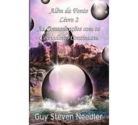 Além da Fonte Livro 2: As Comunicações com os Cocriadores Continuam