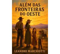 Além das Fronteiras do Oeste: .