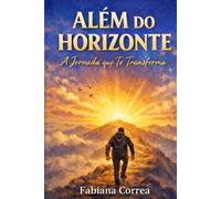 Além do Horizonte: A jornada que te transforma