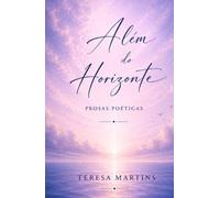 Além do horizonte: prosas poéticas