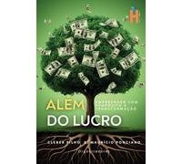 Alem do Lucro: Empreender com propósito e transformação