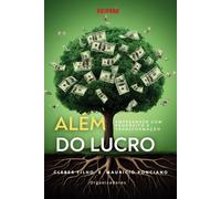 Alem do Lucro: Empreender com propósito e transformação