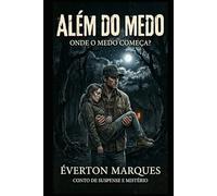 Além do Medo: Onde o Medo Começa?