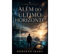 Além do Último Horizonte: A esperança além do medo