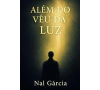 Além do Véu da Luz: Memórias de Lúcio no Plano Espiritual