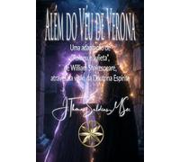 Além do Véu de Verona: Uma adaptação de “Romeu e Julieta”, de William Shakespeare, através da visão da Doutrina Espírita