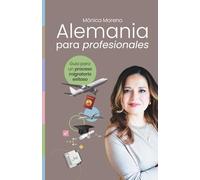 Alemania para profesionales: Guia para un proceso migratorio exitoso