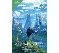 Alementum: El Despertar del Maná (Libro Primero)