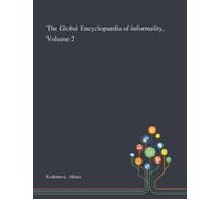 Alena Ledeneva The Global Encyclopaedia of Informality, Volume 2 (Tascabile)