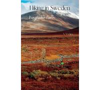 Alena Vishina Hiking in Sweden. Kungsleden North (Tascabile)