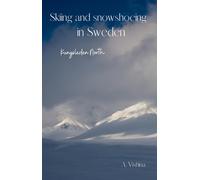 Alena Vishina Skiing and snowshoeing in Sweden (Tascabile)