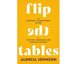 Alencia Johnson Flip the Tables (Copertina rigida)