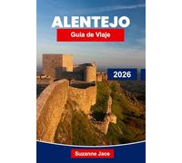 Alentejo Guía de viaje 2026: Descubra la joya oculta de Portugal con tours de vino, viajes por carretera, escapadas costeras y patrimonio cultural