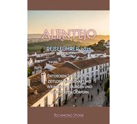 ALENTEJO REISEFÜHRER 2025
