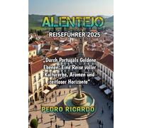 ALENTEJO REISEFÜHRER 2025