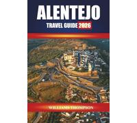 ALENTEJO TRAVEL GUIDE 2026: Discover Rolling Vineyards, Charming Villages, and Coastal Landscapes in Southern Portugal