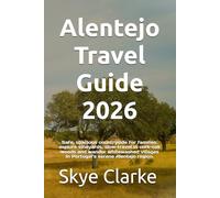 Alentejo Travel Guide 2026: Safe, spacious countryside for families: explore vineyards, slow-travel in cork-oak woods and wander whitewashed villages in Portugal’s serene Alentejo region.