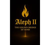 Aleph II: The Golden Bridge of Mind