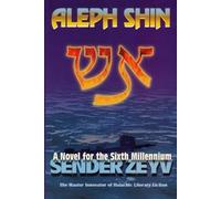 Aleph Shin: A Novel for the Sixth Millennium