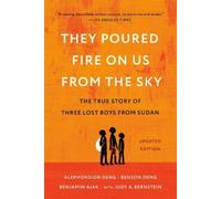 Alephonsion Deng Benjamin Ajak Benson Deng Ju They Poured Fire on U (Tascabile)