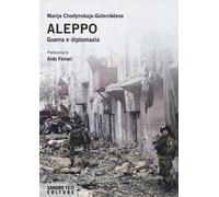 Aleppo. Guerra e diplomazia