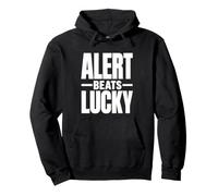 Alert Beats Lucky - Campagna per la Sicurezza sul Posto di Lavoro Felpa con Cappuccio