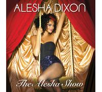 Dixon Alesha - The Alesha Show