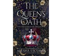 Alesha Escobar The Queen's Oath (Tascabile) Soulweaver Trilogy