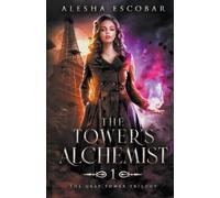 Alesha Escobar The Tower's Alchemist (Tascabile) Gray Tower Trilogy