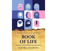 Alesha Sivartha Book of Life Or Spiritual, Social, and Physical Cons (Tascabile)