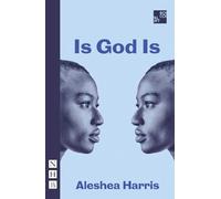 Aleshea Harris Is God Is (Tascabile) NHB Modern Plays