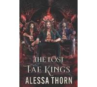Alessa Thorn The Lost Fae Kings (Tascabile) Fae Universe