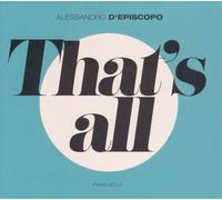 ALESSAND D'episcopo That's All-Piano Solo (CD)
