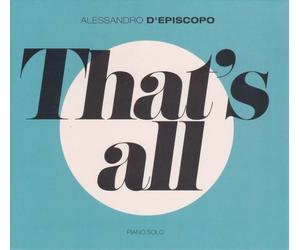 ALESSAND D'episcopo That's All-Piano Solo (CD)