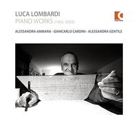 Alessandra Ammara - Luca Lombardi: Piano Works (1963-2003)
