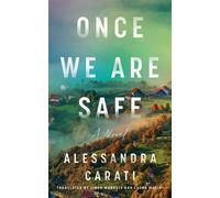 Alessandra Carati Once We Are Safe (Tascabile)