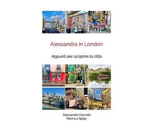 Alessandra Cervetti Alessandra in London (Tascabile)