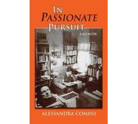 Alessandra Comini In Passionate Pursuit (Copertina rigida)