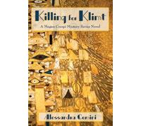 Alessandra Comini Killing for Klimt (Tascabile)