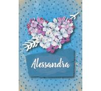 Alessandra: Cuaderno de notas A5 | Nombre personalizado Alessandra | Regalo de cumpleaños para la esposa, mamá, hermana, hija .. | Diseño: Lilas ... páginas rayadas, formato A5 (14.8 x 21 cm)