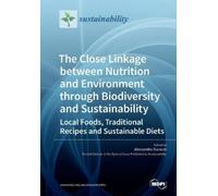 Alessandra Dura The Close Linkage between Nutrition and Environment (Tascabile)